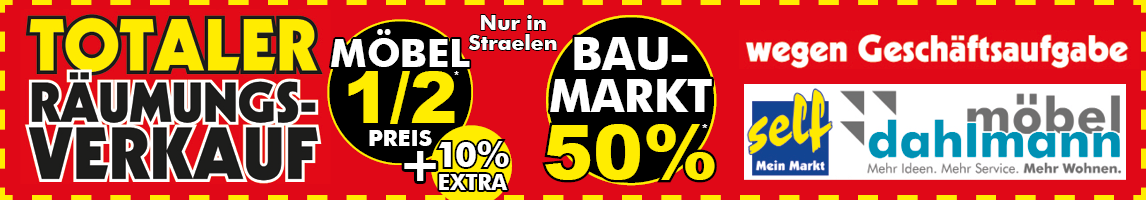 Werbeanzeige Möbel Dahlmann und Self Markt: Roter Hintergrund mit gelbem Rand. Groß „Totaler Räumungsverkauf“. Angebote: Möbel zum halben Preis plus 10 % Extra, Baumarkt 50 %. Hinweis: Nur in Straelen und wegen Geschäftsaufgabe. Rechts Logos von Self und Möbel Dahlmann.