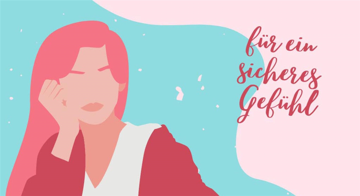 „Gewalt gegen Mädchen und Frauen - Für ein sicheres Gefühl“