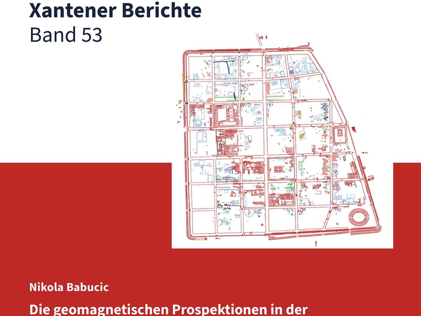 Neue Forschungen aus dem römischen Xanten 