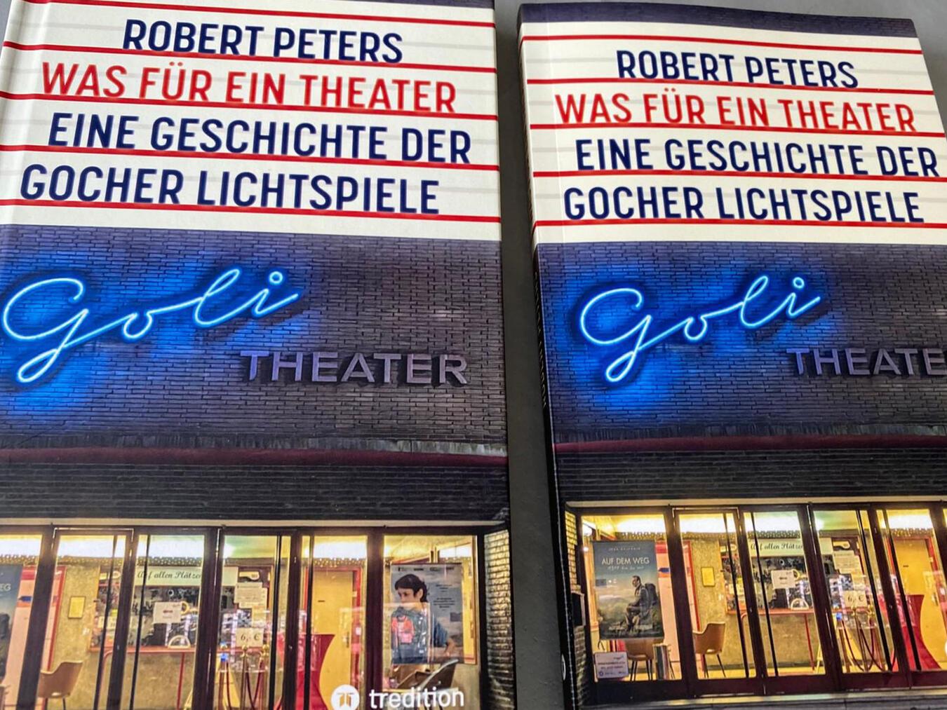 „Was für ein Theater - Eine Geschichte der Gocher Lichtspiele“ „Was für ein Theater - Eine Geschichte der Gocher Lichtspiele“